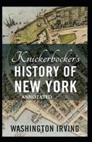 Knickerbocker's History of New York Annotated