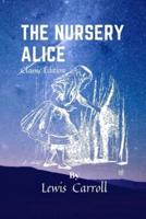 The Nursery Alice: With original illustrations