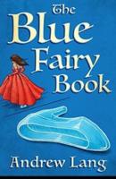 The Blue Fairy Book Illustrated