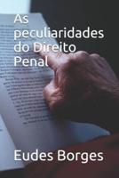 As Peculiaridades Do Direito Penal