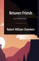 Between Friends Illustrated