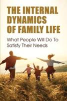 The Internal Dynamics Of Family Life