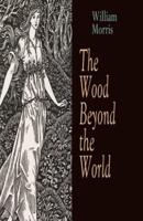The Wood Beyond the World Illustrated