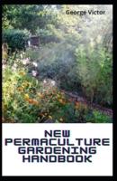 New Permaculture Gardening Handbook