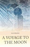 A Voyage to the Moon Illustrated