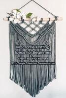 Macramé Knitting Ideas For Beginners