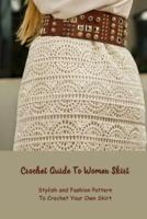 Crochet Guide To Women Skirt