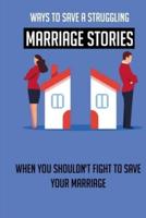 Ways To Save A Struggling Marriage Stories