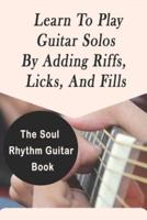 The Soul Rhythm Guitar Book