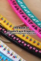 The Book of Plastic Lace Projects