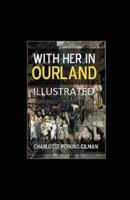 With Her in Ourland Illustrated