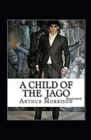 A Child of the Jago Illustrated