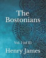 The Bostonians: Vol. I (of II)