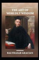 The Art of Worldly Wisdom Illustrated