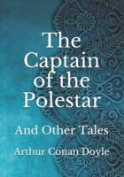 The Captain of the Polestar: And Other Tales