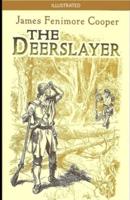 The Deerslayer Illustrated