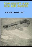 TOM SWIFT AND HIS AIR GLIDER (Annotated)