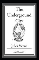 The Underground City Classic Edition(Annotated)