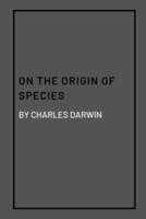 On the Origin of Species by Charles Darwin