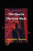The Man in the Iron Mask Illustrated