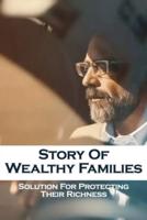 Story Of Wealthy Families