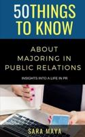 50 Things to Know About Majoring in Public Relations