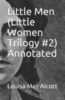 Little Men (Little Women Trilogy #2) Annotated