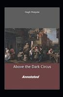 Above the Dark Circus Annotated