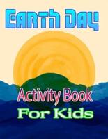 Earth Day Activity Book for Kids: Fun Activities for Kids Ages 5-8 Mazes Coloring Dot to Dot and More (Smart Kids Academy)