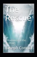 The Rescue, A Romance of the Shallows Annotated