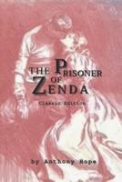 The Prisoner of Zenda Classic Edition by Anthony Hope