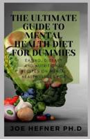 The Ultimate Guide to Mental Health Diet for Dummies