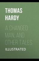 A Changed Man and Other Tales Illustrated