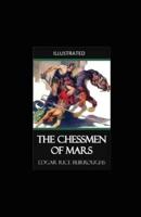 The Chessmen of Mars Illustrated