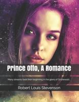 Prince Otto, A Romance