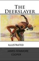 The Deerslayer Illustrated