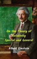 On the Theory of Special and General Relativity