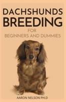 Dachshunds Breeding for Beginners and Dummies