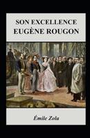 Son Excellence Eugène Rougon Annoté