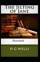 The Jilting of Jane (Illustrated)