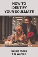 How To Identify Your Soulmate