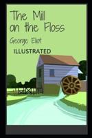 The Mill on the Floss Illustrated