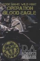 Code Name: Wild Hunt: Operation Blood Eagle