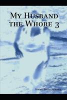 My Husband the Whore 3