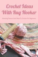 Crochet Ideas With Rug Hooker