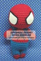 Superhero Crochet Detail Guideline