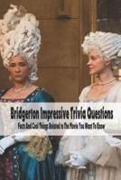 Bridgerton Impressive Trivia Questions