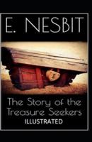 The Story of the Treasure Seekers Illustrated