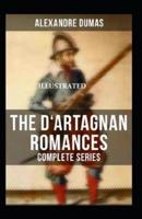 The Vicomte of Bragelonne (D'Artagnan Romances #3) Illustrated