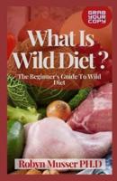 What Is Wild Diet ?